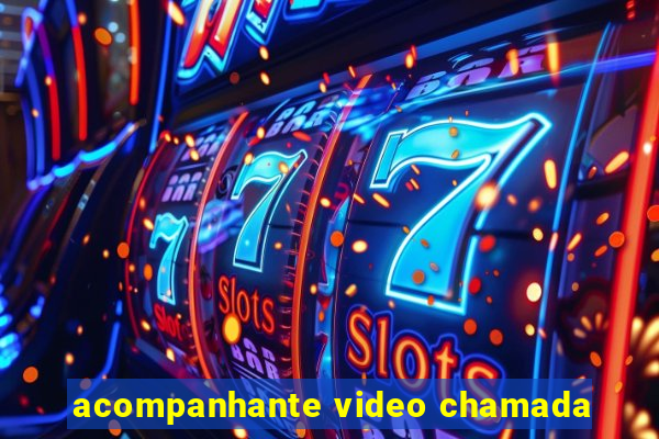 acompanhante video chamada